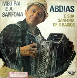 Capa do disco Meu pai e a sanfona, de Abdias e sua sanfona de 8 baixos