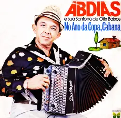 Capa do disco No ano da Copa, Cabana, de Abdias e sua sanfona de 8 baixos