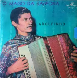 Capa do disco O mago da sanfona, de Adolfinho