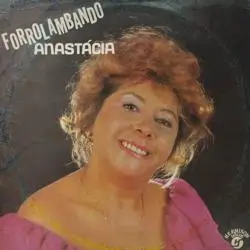 Capa do disco Forrolambando, de Anastácia
