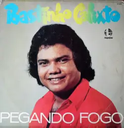 Capa do disco Pegando fogo, de Bastinho Calixto