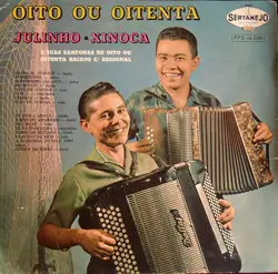 Capa do disco Oito ou oitenta, de Julinho, Xinoca