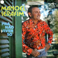 Capa do disco Pra não viver só, de Manoel Serafim