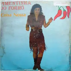 Capa do disco Coisa nossa, de Pimentinha do Forró