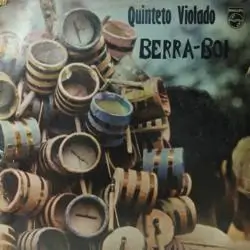 Capa do disco Berra Boi, de Quinteto Violado
