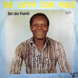 Capa do disco Me leva com você, de Siri do Forró