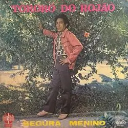 Capa do disco Segura menino, de Tororó do Rojão