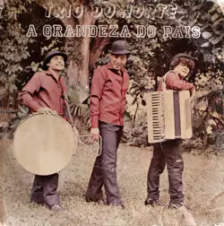 Capa do disco A grandeza do País, de Trio do Norte