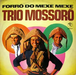Capa do disco Forró do mexe mexe, de Trio Mossoró