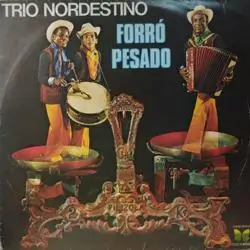 Capa do disco Forró pesado, de Trio Nordestino