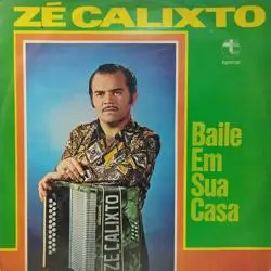 Capa do disco Baile em sua casa, de Zé Calixto