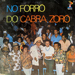 No forró do cabra zoró