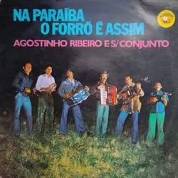Capa do disco Na Paraíba o forró é assim, de Agostinho Ribeiro