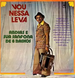 Capa do disco Vou nessa leva, de Abdias e sua sanfona de 8 baixos