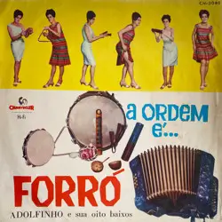 Capa do disco A ordem é forró, de Adolfinho e sua 8 baixos