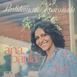 Capa do disco Perdidamente apaixonada - Vol. 2, de Ana Paula