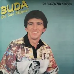 Capa do disco De cara no forró, de Buda de São Miguel