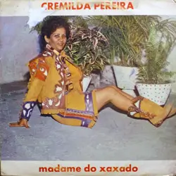 Capa do disco Madame do xaxado, de Cremilda Pereira