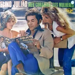 Capa do disco Meu coração é das mulheres, de Elino Julião
