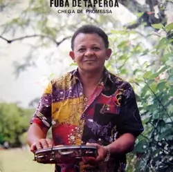 Capa do disco Chega de promessa, de Fúba de Taperoá