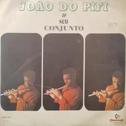 Capa do disco João do Pífi e seu conjunto, de João do Pífi