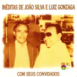 Capa do disco Inéditas de João Silva e Luiz Gonzaga com seus convidados, de João Silva