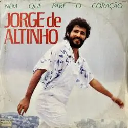 Capa do disco Nem que pare o coração, de Jorge de Altinho