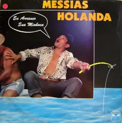 Capa do disco Eu arranco sua minhoca, de Messias Holanda