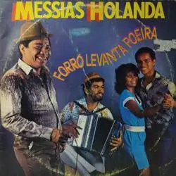 Capa do disco Forró levanta poeira, de Messias Holanda