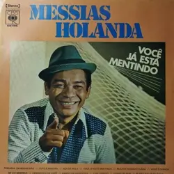 Capa do disco Você já está mentindo, de Messias Holanda