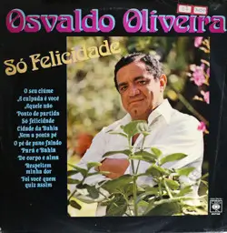 Capa do disco Só felicidade, de Osvaldo Oliveira