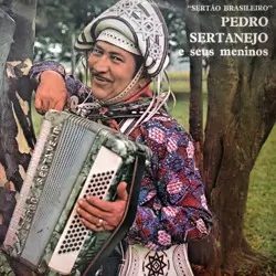 Capa do disco Sertão brasileiro, de Pedro Sertanejo e seus meninos