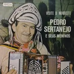 Capa do disco Visite o nordeste, de Pedro Sertanejo e Seus Meninos