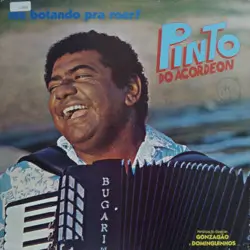 Capa do disco Me botando pra roer!, de Pinto do Acordeon