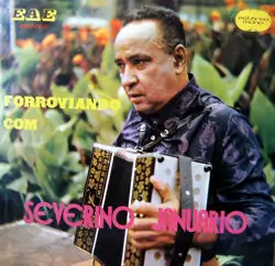 Capa do disco Forroviando com Severino Januário, de Severino Januário