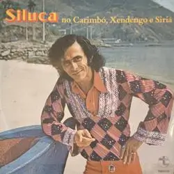 Capa do disco Siluca no carimbó, xendengo e siria, de Siluca
