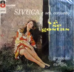 Capa do disco Vê se gostas, de Sivuca e seu conjunto