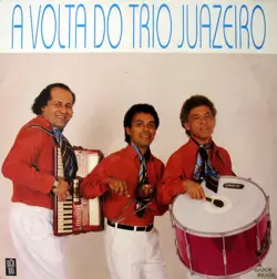 Capa do disco A volta do Trio Juazeiro, de Trio Juazeiro
