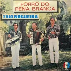 Capa do disco Forró do Pena Branca, de Trio Nogueira