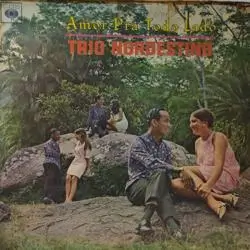 Capa do disco Amor pra todo lado, de Trio Nordestino