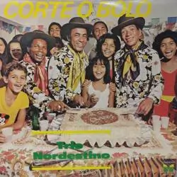 Capa do disco Corte o bolo, de Trio Nordestino