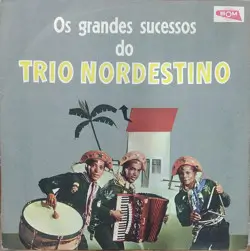 Capa do disco Os grandes sucessos do Trio Nordestino, de Trio Nordestino
