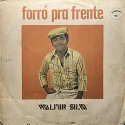 Capa do disco Forró pra frente, de Walmir Silva