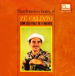 Capa do disco Sanfoneiro bom, é Zé Calixto, de Zé Calixto