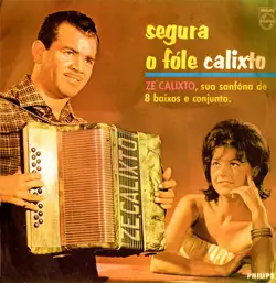 Capa do disco Segura o fole, Calixto!, de Zé Calixto