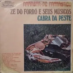 Capa do disco Arrasta-pé fantástico, de Zé do Forró