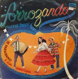 Capa do disco Forrozando numa boa!, de Zé Paraibano e sua sanfona