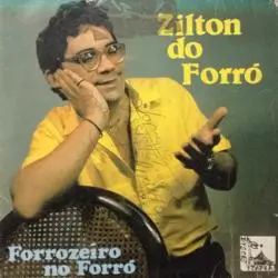 Capa do disco Forrozeiro no forró, de Zilton do Forró